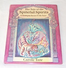 Hardcover The Tale of Spiteful Spirits: A Kampuchean Folk Tale Book
