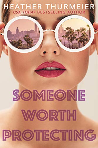 Someone Worth Protecting