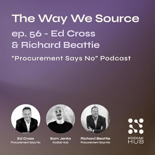 56. "Procurement Says No" w/ Ed Cross & Richard Beattie Podcast Por  arte de portada