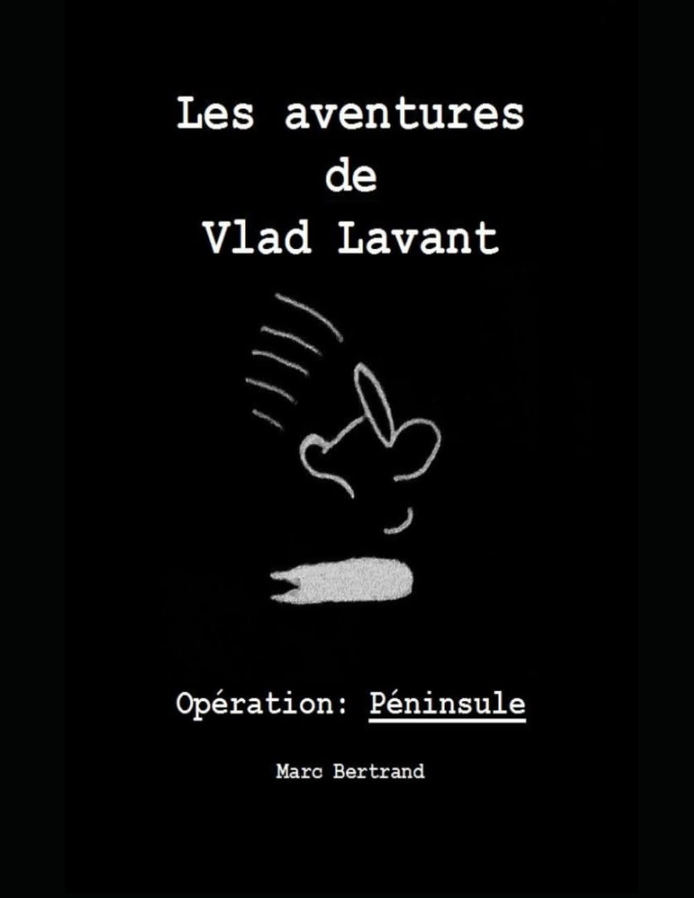 Les aventures de Vlad Lavant: Opération Péninsule