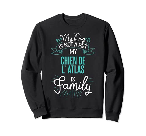 Cute Chien De L' Atlas Design Family Dog Giftn Sweatshirt, Black