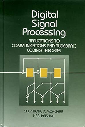 Digital Signal Processing: Applications to Communications and Algebraic Coding Theories book cover