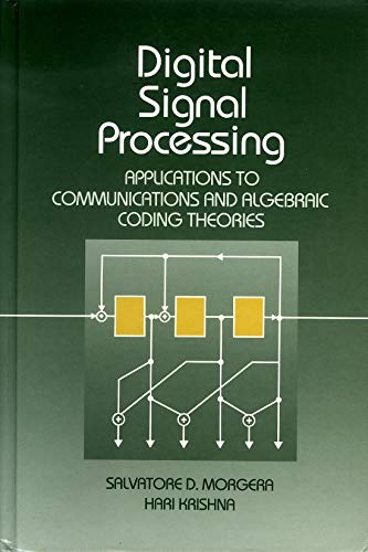 Digital Signal Processing: Applications to Communications and Algebraic Coding Theories view 2