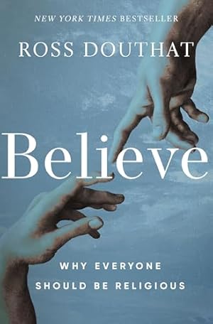 Book cover Believe: Why Everyone Should Be Religious