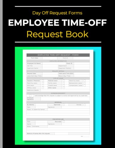 Employee Time-Off Request Book: Day Off Request Forms: Streamline Your Employee Time-Off Process with This Comprehensive Log Book: Day Off Request ... And Small Businesses | 120 Pages | 8,5