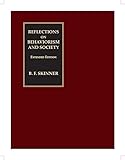 Reflections on Behaviorism and Society, B.F. Skinner, Collection of Articles from 1970s, Extended 2024 Edition