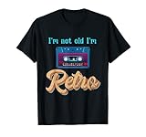 I'm not old I'm Retro 80's Music Cassette Mixtape,Retro 80's T-Shirt