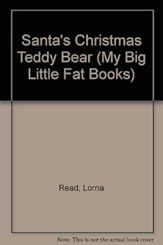 Santa's Christmas Teddy Bear (My Big Little Fat Books)
