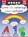 Livre de Coloriage pour Enfant 2-3 ans: Je Colorie les Formes, Chiffres et les Lettres.