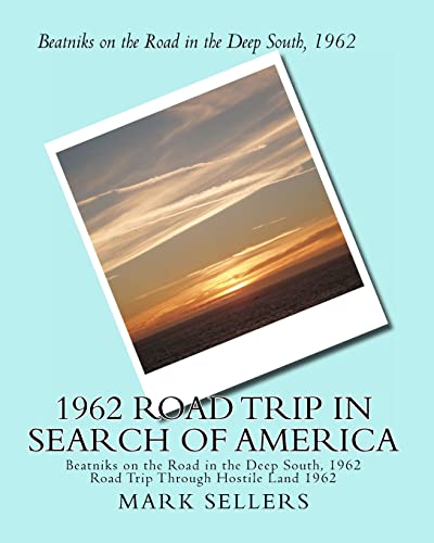1962 Road Trip in Search of America: Road Trip Through Hostile Land 1962