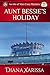 Aunt Bessie's Holiday (An Isle of Man Cozy Mystery Book 8)