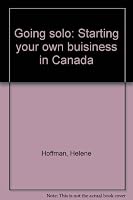 Going solo: Starting your own buisiness in Canada 0458962201 Book Cover