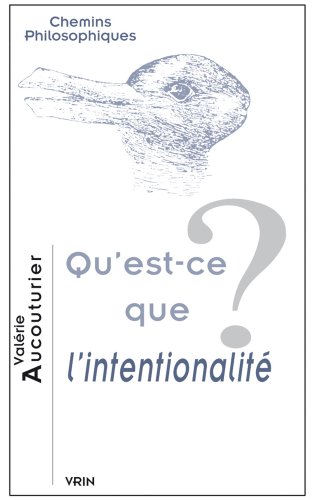 Qu'est-ce Que L'intentionalite? (Chemins Philosophiques)