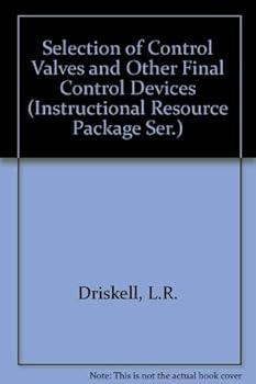 Paperback Selection of Control Valves and Other Final Control Devices (Instructional Resource Package Ser.) Book