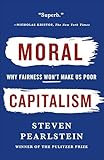 Moral Capitalism: Why Fairness Won't Make Us Poor