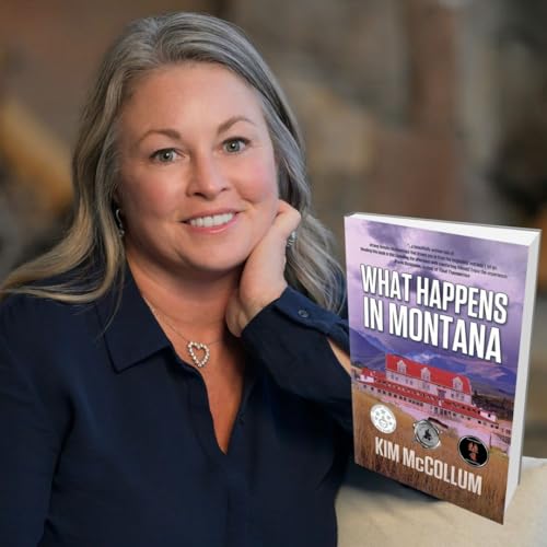 297: Kim McCollum- Author of What Happens in Montana