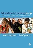 Education and Training 14-19: Curriculum, Qualifications and Organization