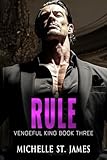 Rule: An Enemies to Lovers Mafia Romance (Vengeful King Book 3)