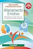  Allenamento emotivo. Programma di auto-aiuto per la regolazione delle emozioni. Con espansione online