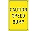 National Marker TM136H Caution Speed Bump Sign