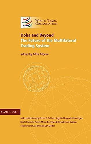 Doha and Beyond: The Future of the Multilateral Trading System (Wto Internal Only)