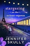 Stargazing on the Orient Express: Once Again, Book 5