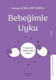 Bebeğimle Uyku/ 0-2 yaş için sağlıklı uyku rehber