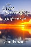 The Great Sweetening: Life After Thought