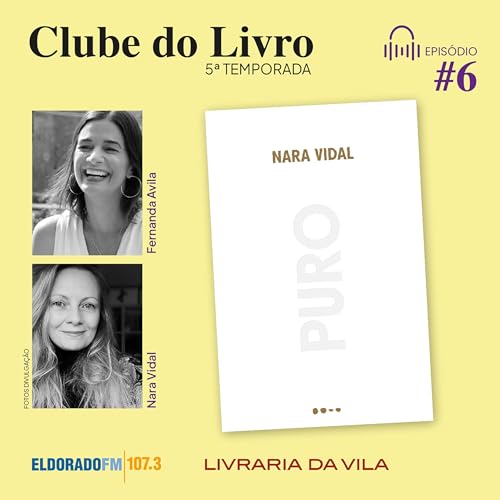 T05 #06: 'Puro', com Nara Vidal e Fernanda Avila
