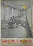  J 7521 LIBRO IMPIANTI ELETTRICI DI GIUSEPPE CASTELFRANCHI 2A ED 1961