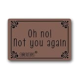 Funny Doormats Oh No! Not You Again - Durable Machine-Washable Indoor/Outdoor Door Mat 23.6'(l) X 15.7'(w) Inch