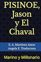 PISINOE, EL CHAVAL, JASON Y PALOMA: El Marino y el Millonario (Spanish Edition) B0D9FG84LG Book Cover