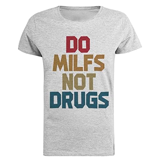 Do Milfs Not Drugs Camiseta De Manga Corta De Mujer Gris