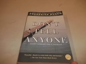 Don’t Tell Anyone: Short Stories and a Novella
