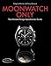 Moonwatch Only: The Ultimate Omega Speedmaster Guide