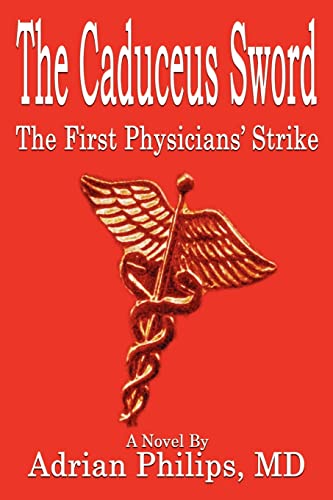 The Caduceus Sword: The First Physicians' Strike