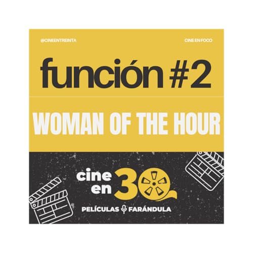Funci&oacute;n #2: Woman of the Hour