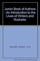 Junior Book of Authors : An Introduction to the Lives of Writers and Illustrator B00132TU78 Book Cover