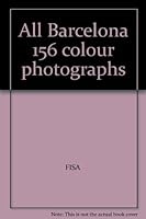 All Barcelona 156 colour photographs B0055EMNME Book Cover