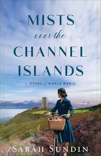 Mists over the Channel Islands: World War II Enemies-to-Lovers Historical Romance Set in the British Channel Islands