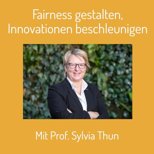 Folge 23: Fairness gestalten; Innovationen beschleunigen