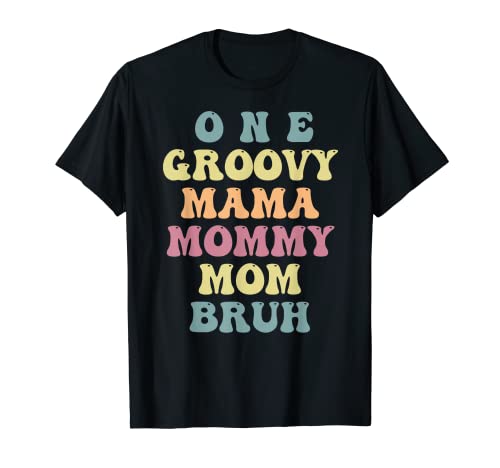 One Groovy Mama Mommy Mom Bruh Día de la Madre Camiseta