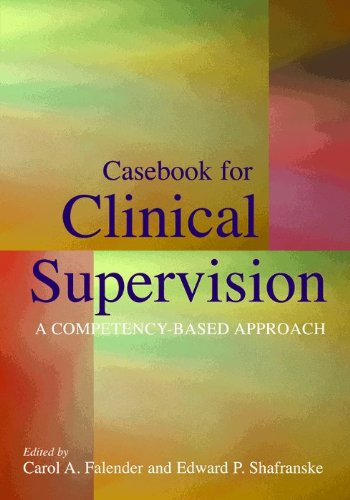 Casebook for Clinical Supervision: A Competency-Based Approach