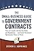 The Small-Business Guide to Government Contracts: How to Comply with the Key Rules and Regulations . . . and Avoid Terminated Agreements, Fines, or Worse