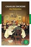 Die Pickwickier: Roman (Fischer Klassik) - Charles Dickens Übersetzer: Gustav Meyrink 