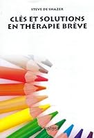 CLES ET SOLUTIONS EN THERAPIE BREVE 2872930450 Book Cover
