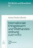 Internationale Ertragsteuern und Welthandelsordnung (GATT/WTO): Diss. (Der Rechts- und Steuerdienst)