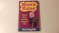 Mom's Rules: What Mom Really Taught Us 0970034903 Book Cover