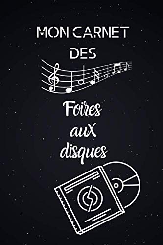 Mon carnet des foires aux disques: Carnet de notes Ã  complÃ©ter / 15,24 cms X 22,86 cms, 100 pages / Cadeau pour amateur de disques anciens ! (French Edition)
