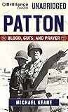 Patton: Blood, Guts, and Prayer